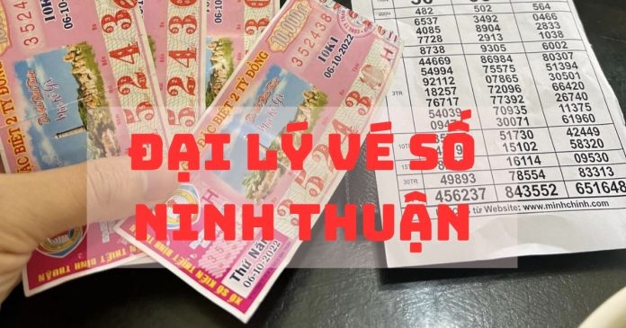 Kinh nghiệm chọn đại lý vé số Ninh Thuận uy tín, địa chỉ tốt