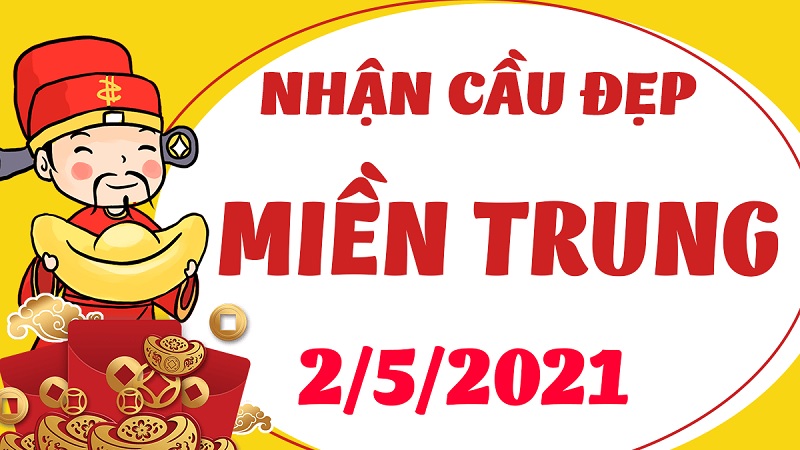 Dự đoán miền Trung chủ nhật 2/5/2021 chốt số đẹp