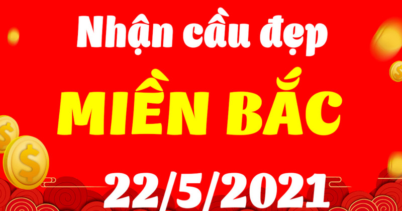 Dự đoán XSMB T7 ngày 22/5/2021 chốt số siêu đẹp