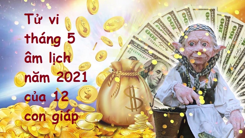 Tử vi tháng 5 âm lịch năm 2021 của 12 con giáp: Tuổi Ngọ sống có đức sẽ có tiền 