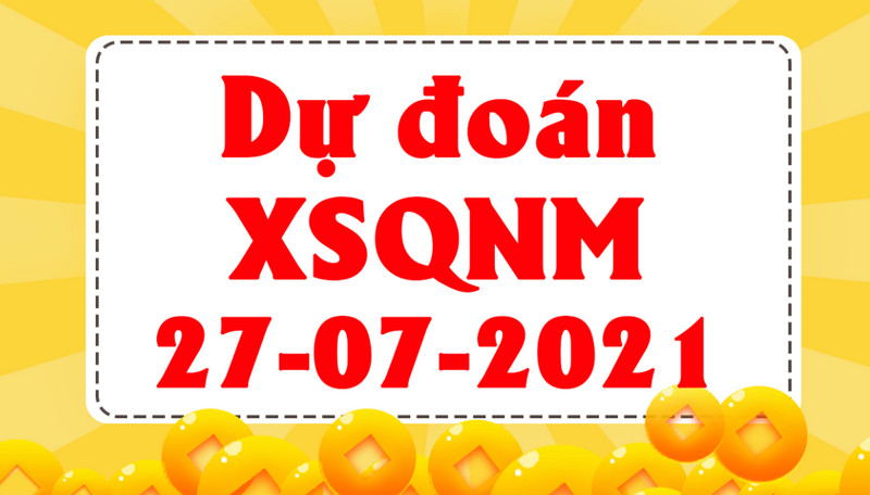 Dự đoán kết quả xổ số miền Bắc T3 ngày 27/7/2021 ăn chắc