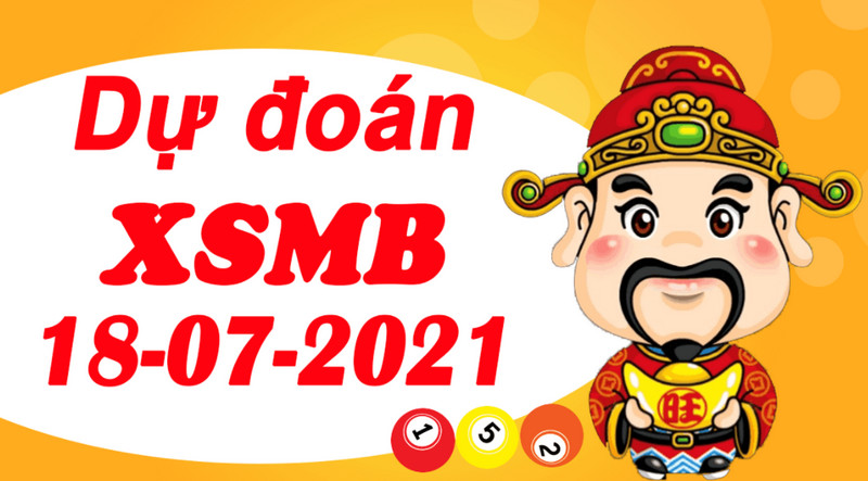 Dự đoán kết quả XSMB chủ nhật 18/7/2021 giành ngay chiến thắng