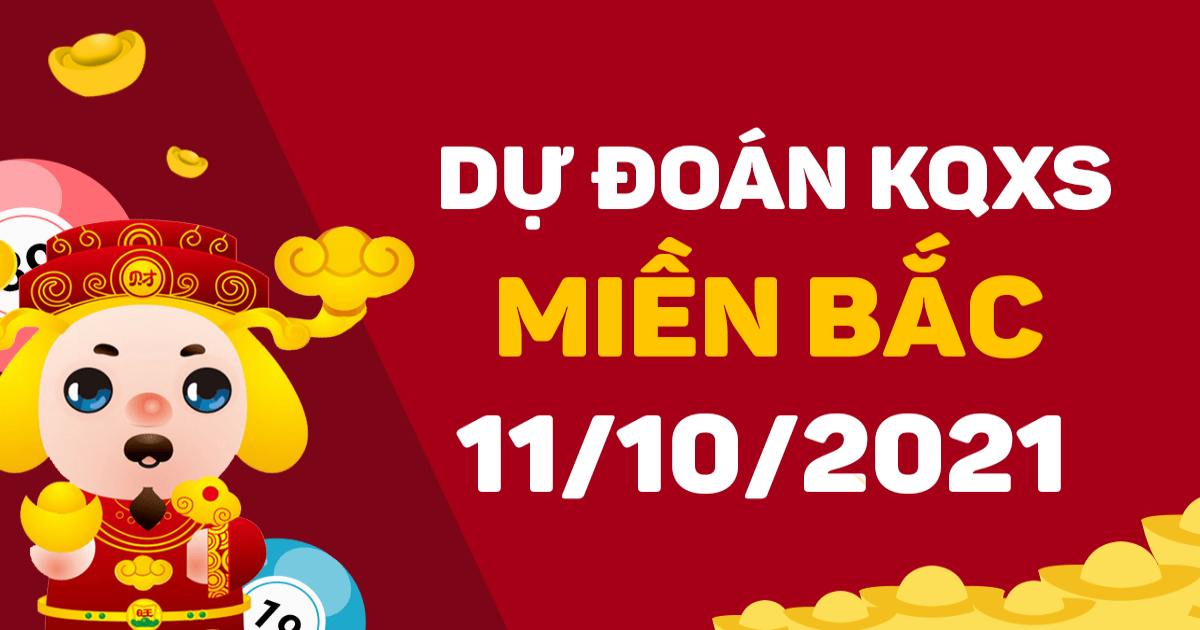 Dự đoán XSMB 11-10-2021 – Chốt số kết quả XSMB hôm nay