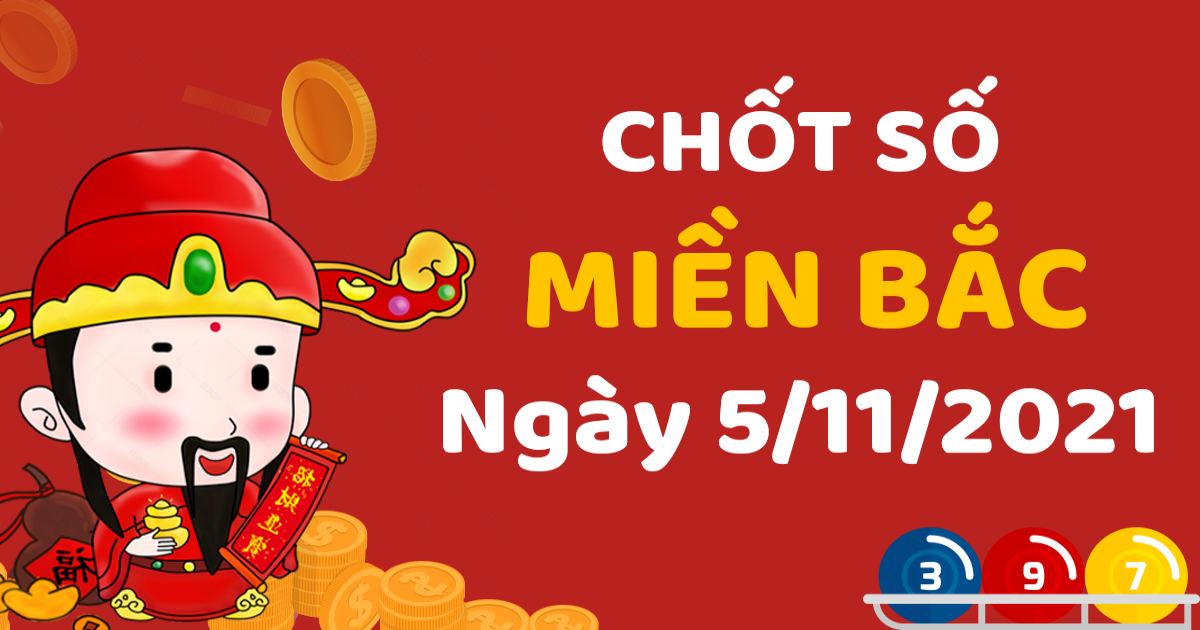 Dự đoán XSMB 5-11-2021 – Dự đoán XSHP hôm nay