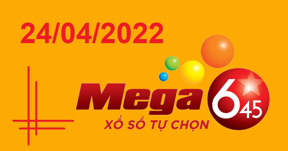 Dự đoán xổ số Mega 6/45 24-4-2022 – Soi cầu Vietlott chủ nhật