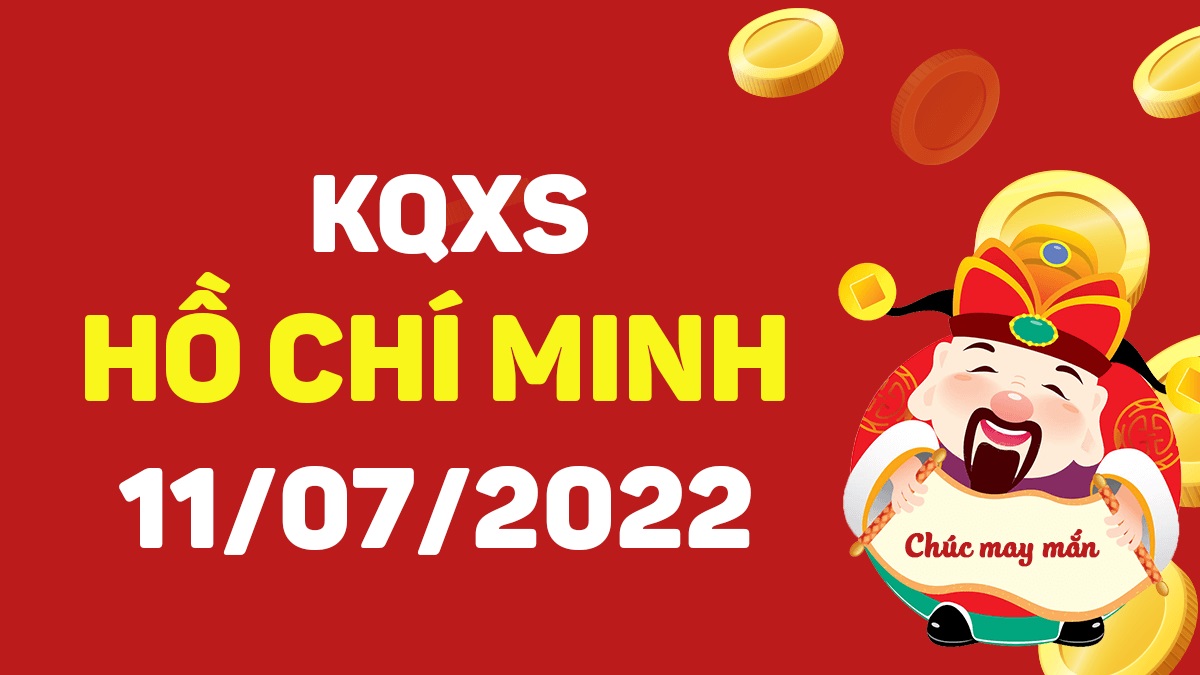 XSHCM 11-7-2022 – KQ xổ số Hồ Chí Minh ngày 11 tháng 7