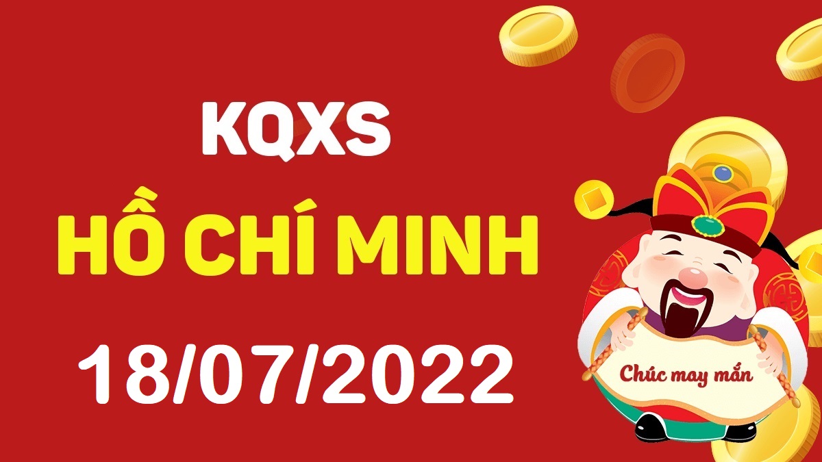 XSHCM 18-7-2022 thứ 2 – KQ xổ số Hồ Chí Minh ngày 18 tháng 7