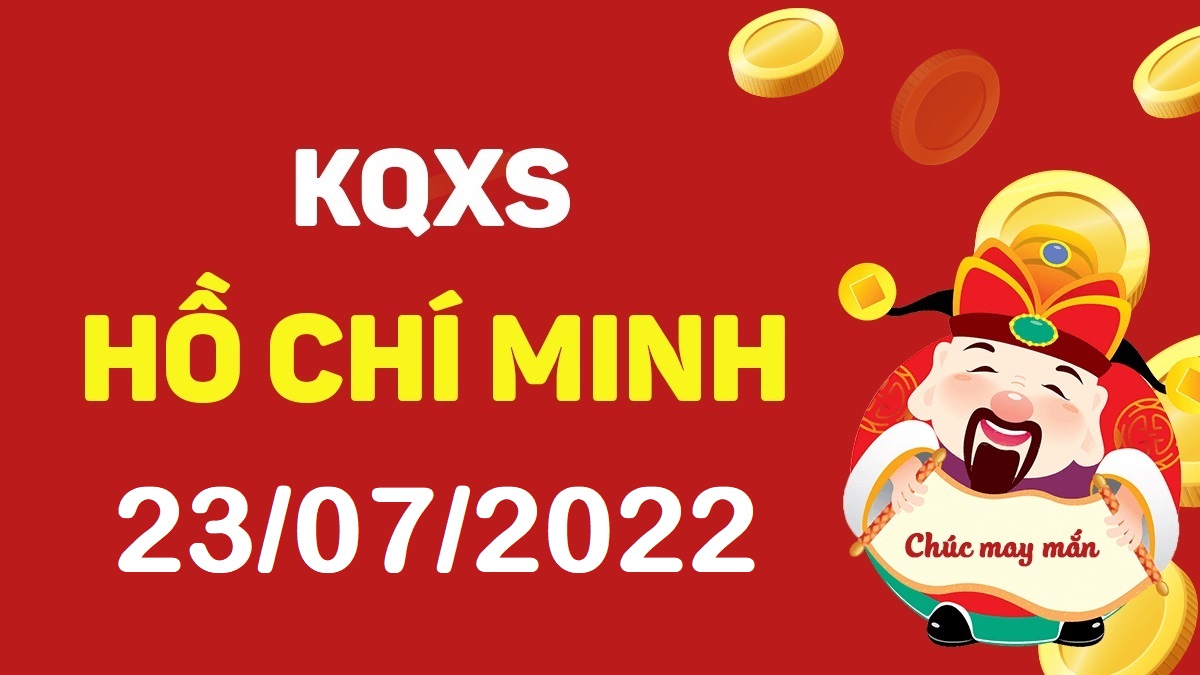 XSHCM 23-7-2022 thứ 7 – KQ xổ số Hồ Chí Minh ngày 23 tháng 7