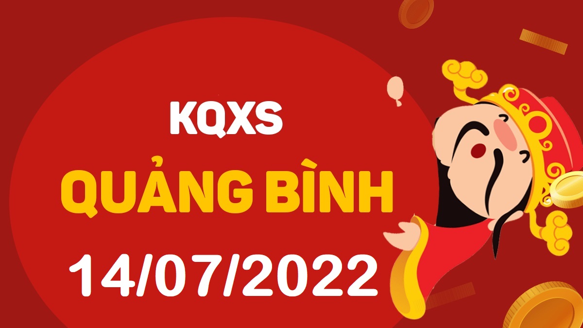 XSQB 14-7-2022 thứ 5 – KQ xổ số Quảng Bình ngày 14 tháng 7