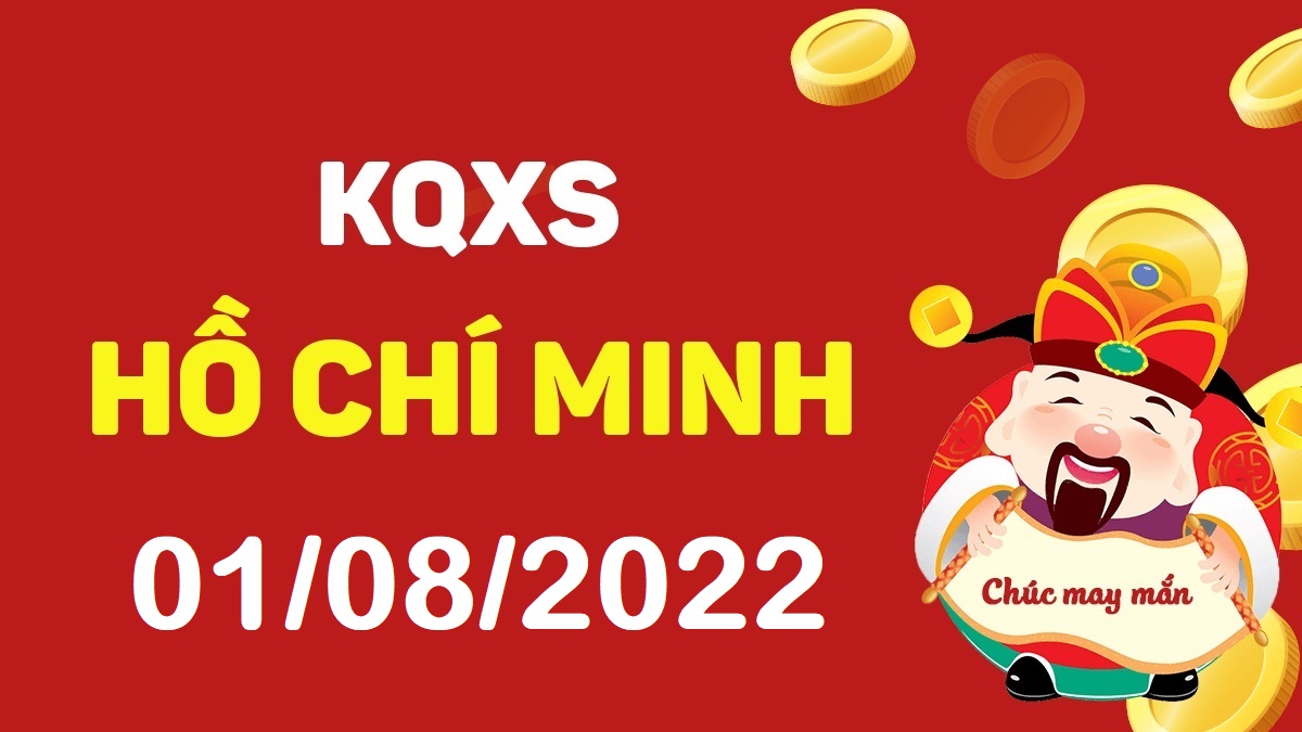 XSHCM 1-8-2022 thứ 2 – KQ xổ số Hồ Chí Minh ngày 1 tháng 8