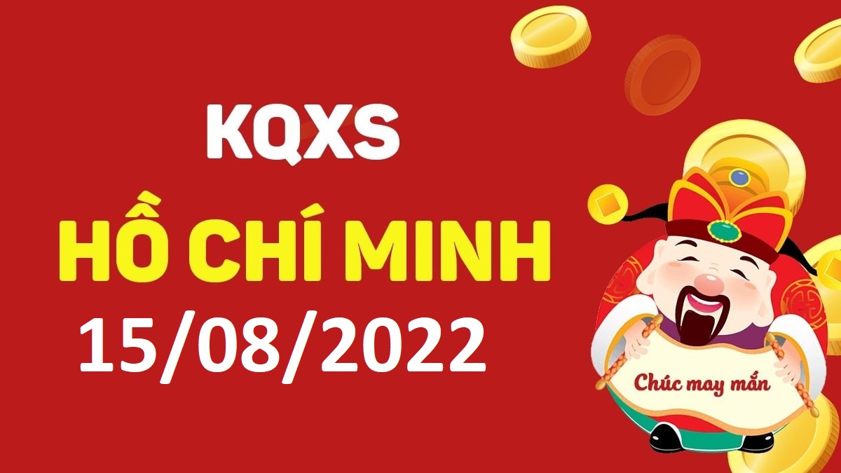 XSHCM 15-8-2022 thứ 2 – KQ xổ số Hồ Chí Minh ngày 15 tháng 8