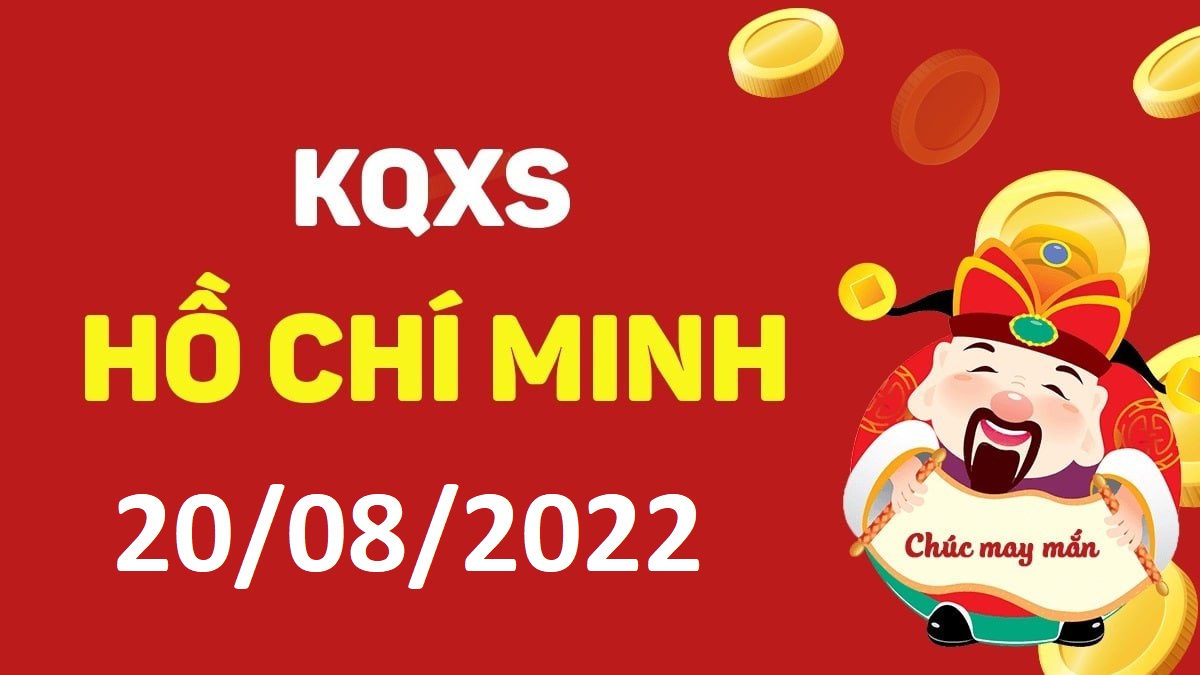 XSHCM 20-8-2022 thứ 7 – KQ xổ số Hồ Chí Minh ngày 20 tháng 8