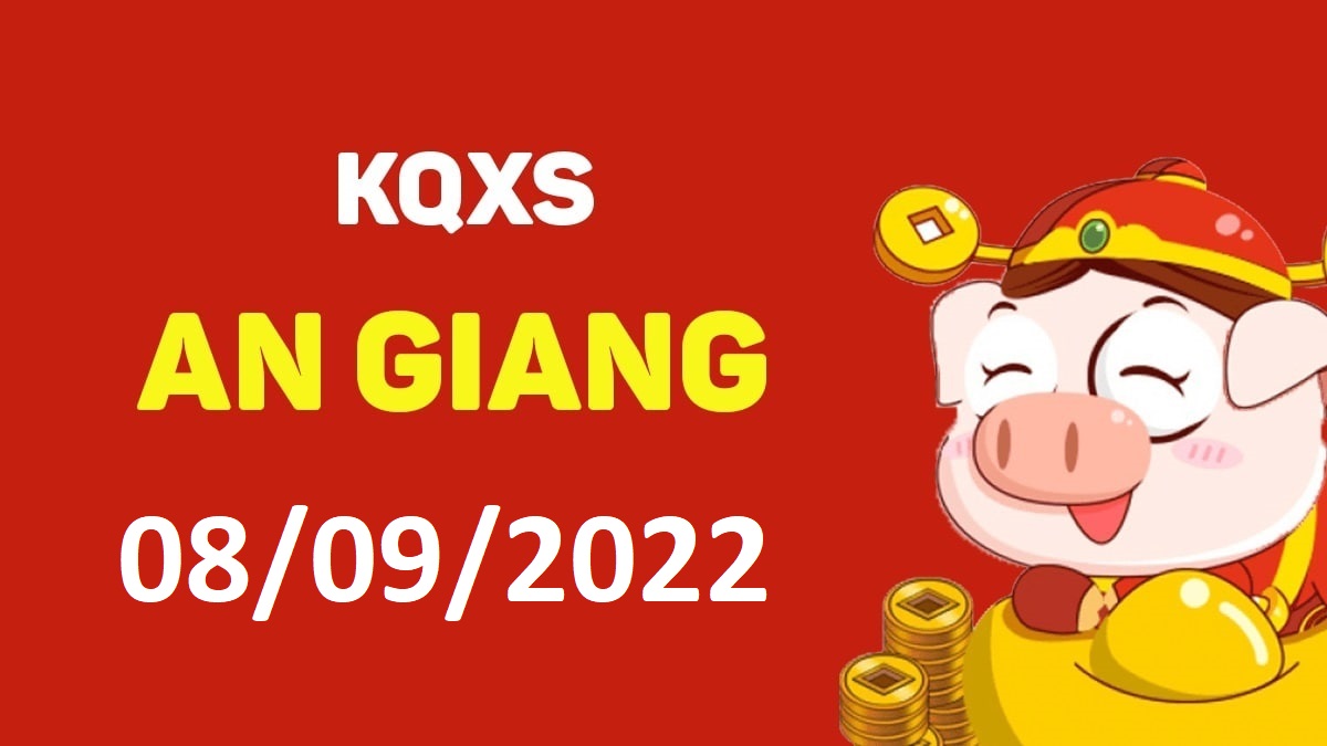 XSAG 8-9-2022 thứ 5 – KQ xổ số An Giang ngày 8 tháng 9