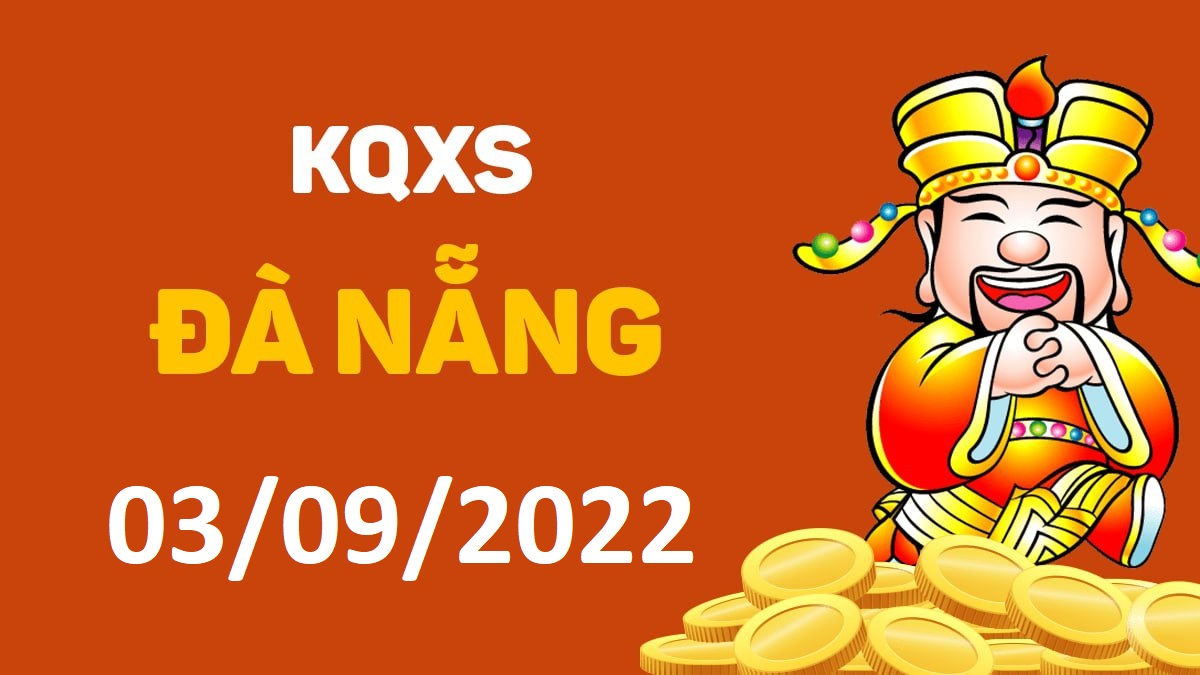 XSDNa 3-9-2022 thứ 7 – KQ xổ số Đà Nẵng ngày 3 tháng 9