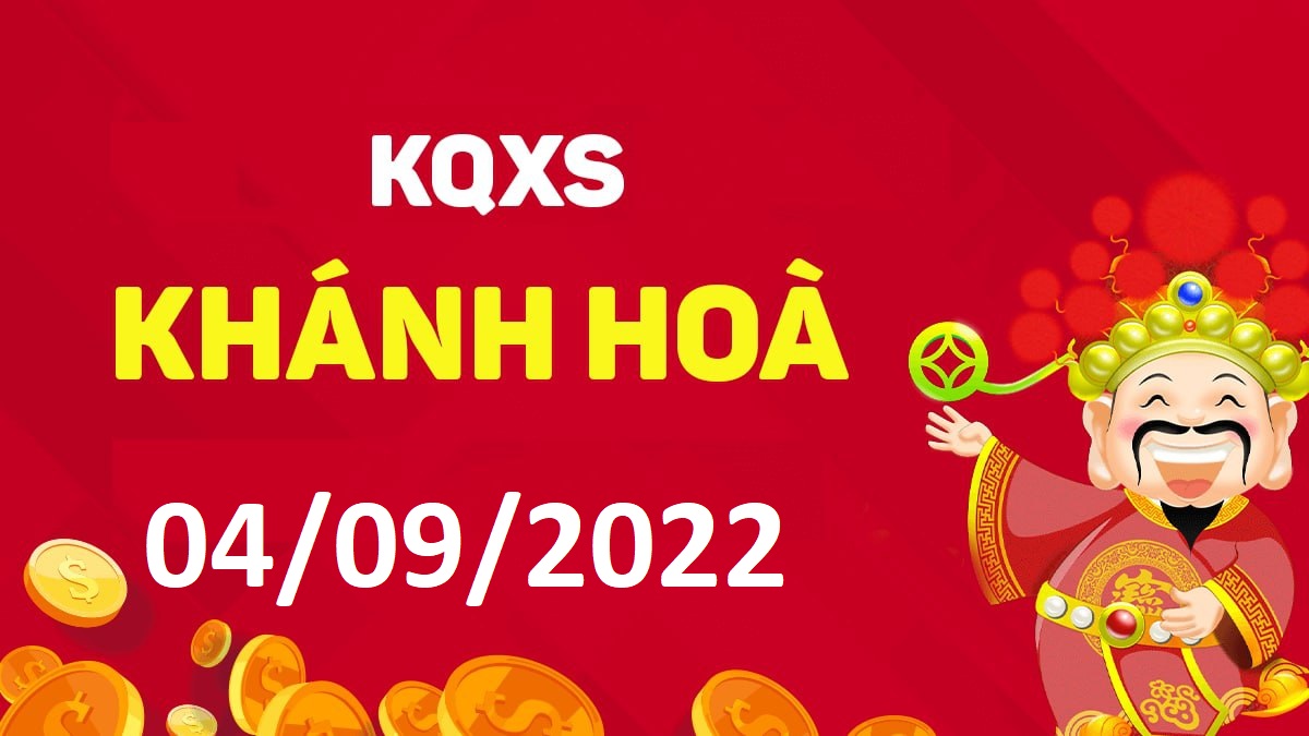 XSKH 4-9-2022 chủ nhật – KQ xổ số Khánh Hòa ngày 4 tháng 9