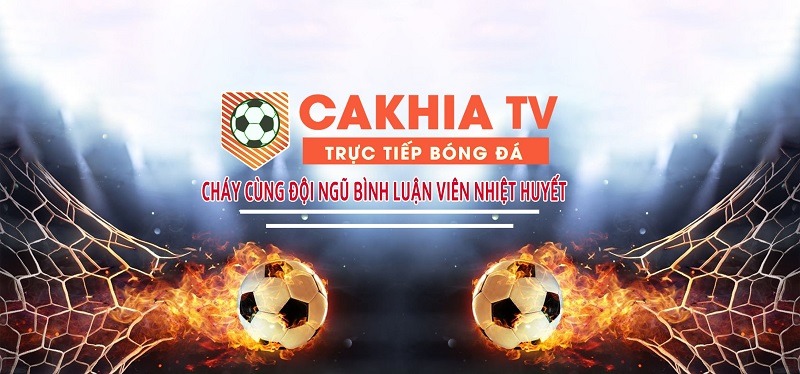 Cakhia TV, xem bóng đá không quảng cáo chất lượng cao 2024