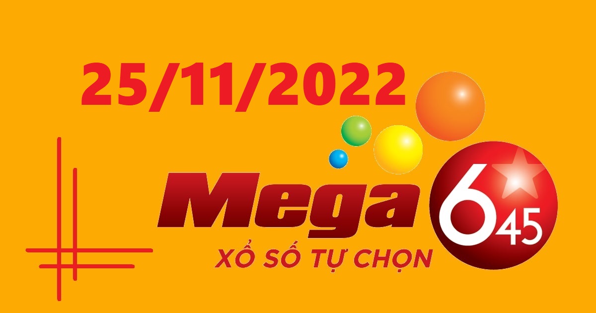 Dự đoán xổ số Mega 6/45 25-11-2022 – Soi cầu Vietlott thứ 6