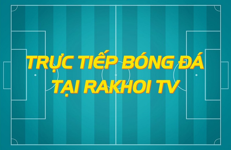 rakhoivip-truc-tiep-bong-da