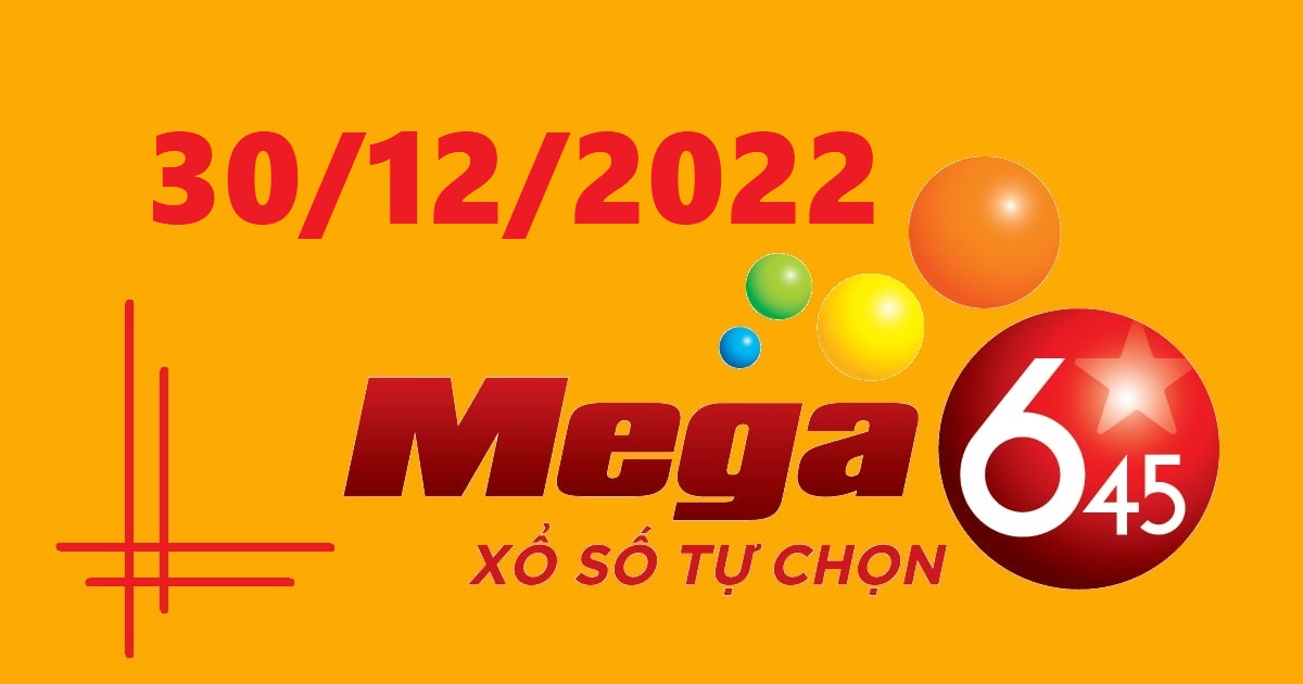 Dự đoán xổ số Mega 6/45 30-12-2022 – Soi cầu Vietlott thứ 6