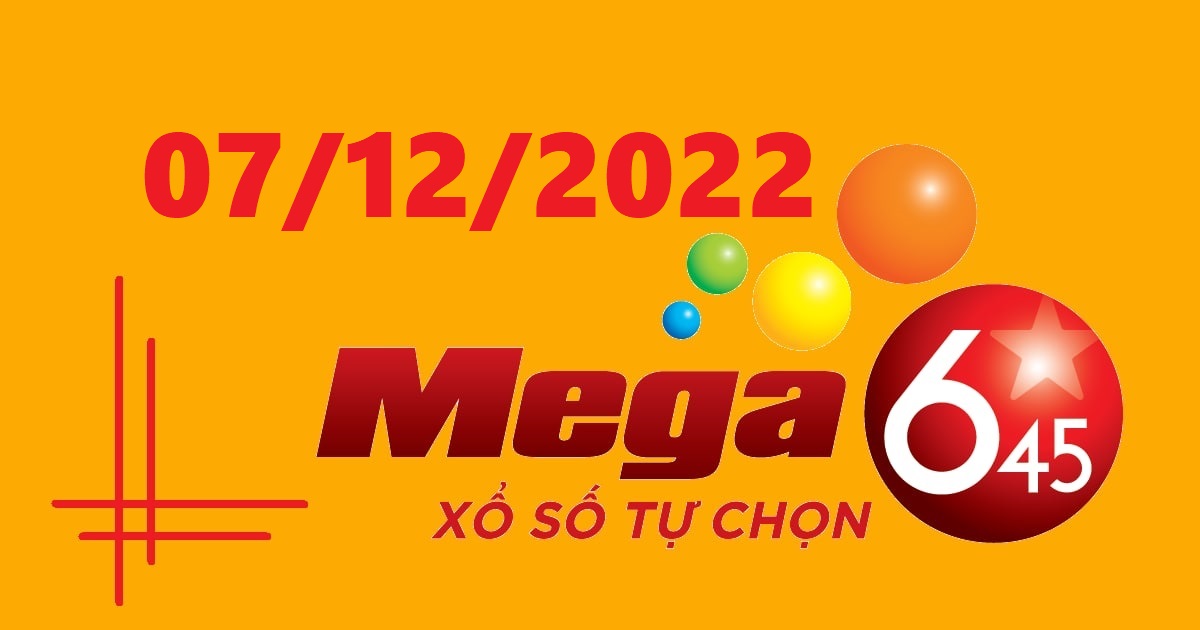 Dự đoán xổ số Mega 6/45 7-12-2022 – Soi cầu Vietlott thứ 4