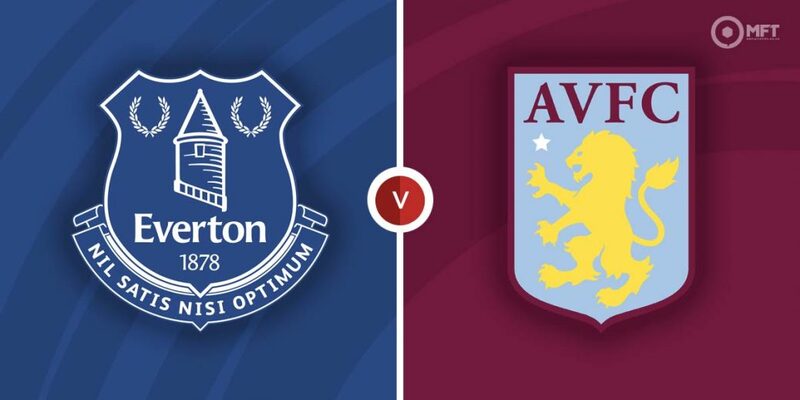 Link trực tiếp Everton vs Aston Villa 22h ngày 25/2 Full HD