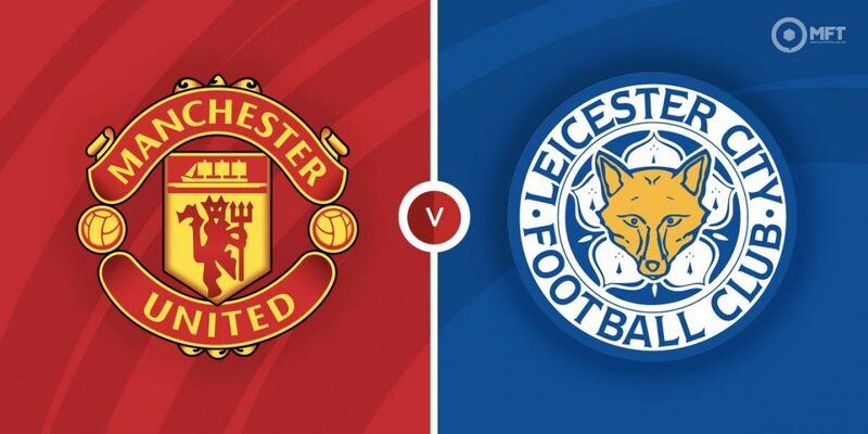 Link trực tiếp Man United vs Leicester City 21h ngày 19/2 Full HD