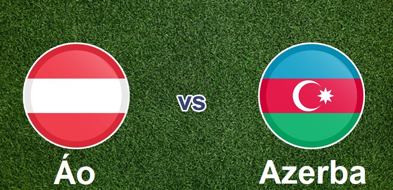 Soi kèo trận Áo vs Azerbaijan 2h45 ngày 25/3