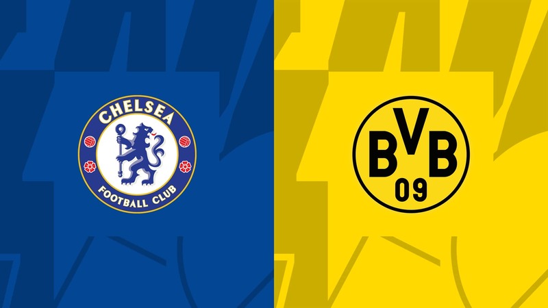 Soi kèo trận Chelsea vs Dortmund 3h ngày 8/3