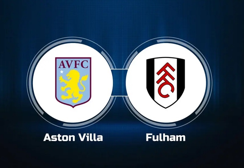 Soi kèo trận Aston Villa vs Fulham 1h45 ngày 26/4