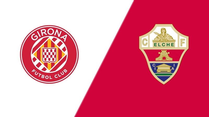 Soi kèo trận Girona vs Elche 19h ngày 16/4