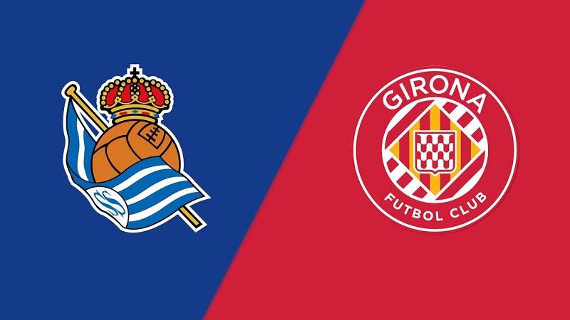 Link trực tiếp Real Sociedad vs Girona 19h ngày 13/5 Full HD
