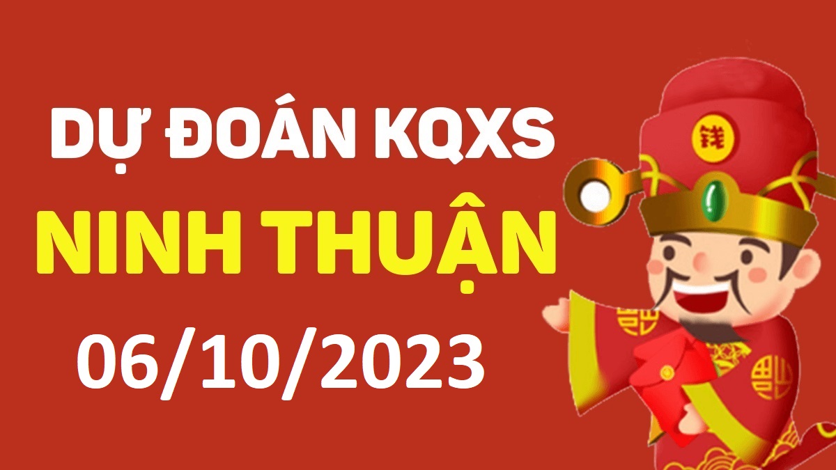 Dự đoán xổ số Ninh Thuận 6-10-2023 thứ 6 – Dự đoán XSNT hôm nay
