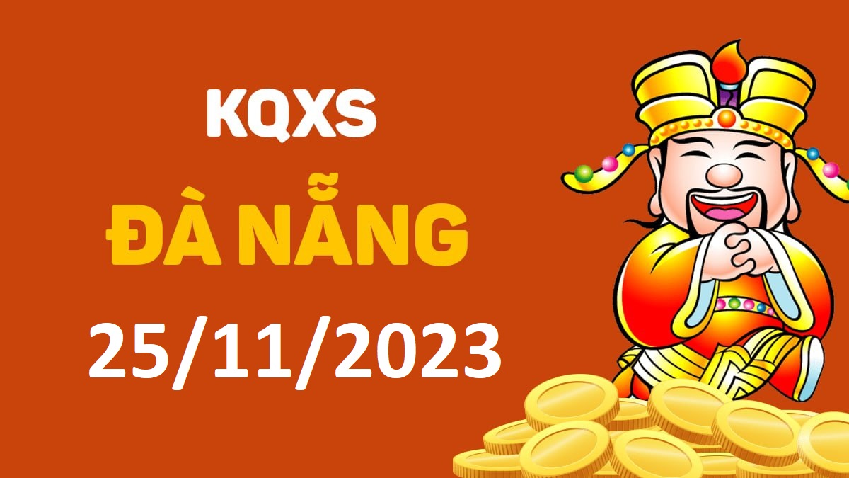XSDNa 25-11-2023 thứ 7 – KQ xổ số Đà Nẵng ngày 25 tháng 11