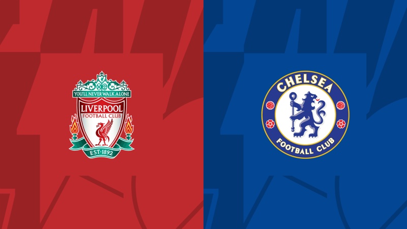 Link trực tiếp Liverpool vs Chelsea