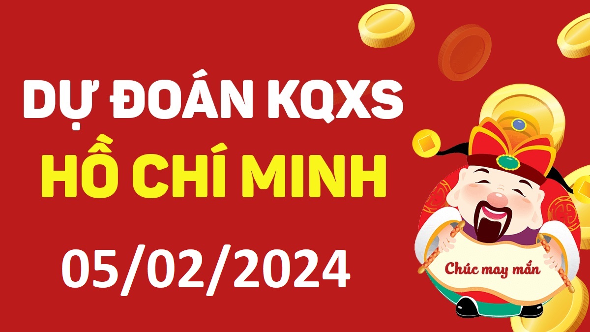 Dự đoán xổ số Hồ Chí Minh 05-02-2024 thứ 2 – Dự đoán XSHCM hôm nay