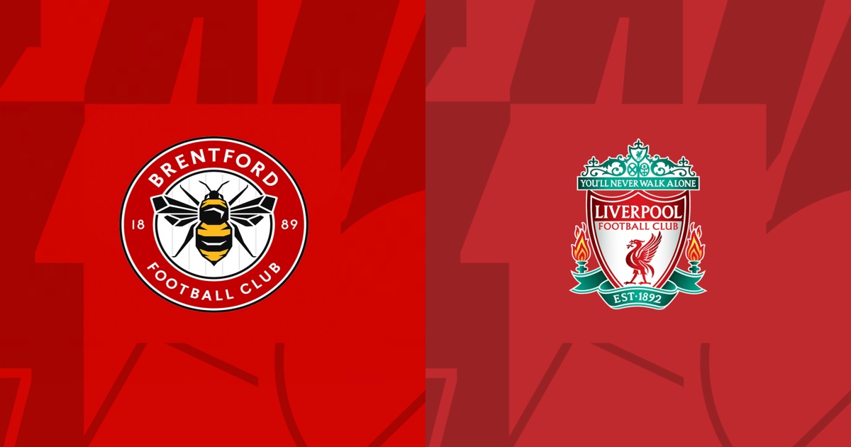 Link trực tiếp Brentford vs Liverpool 19h30 ngày 17/2