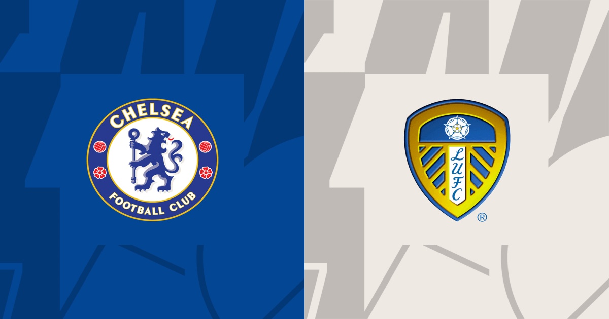 Link trực tiếp Chelsea vs Leeds United 2h30 ngày 29/2