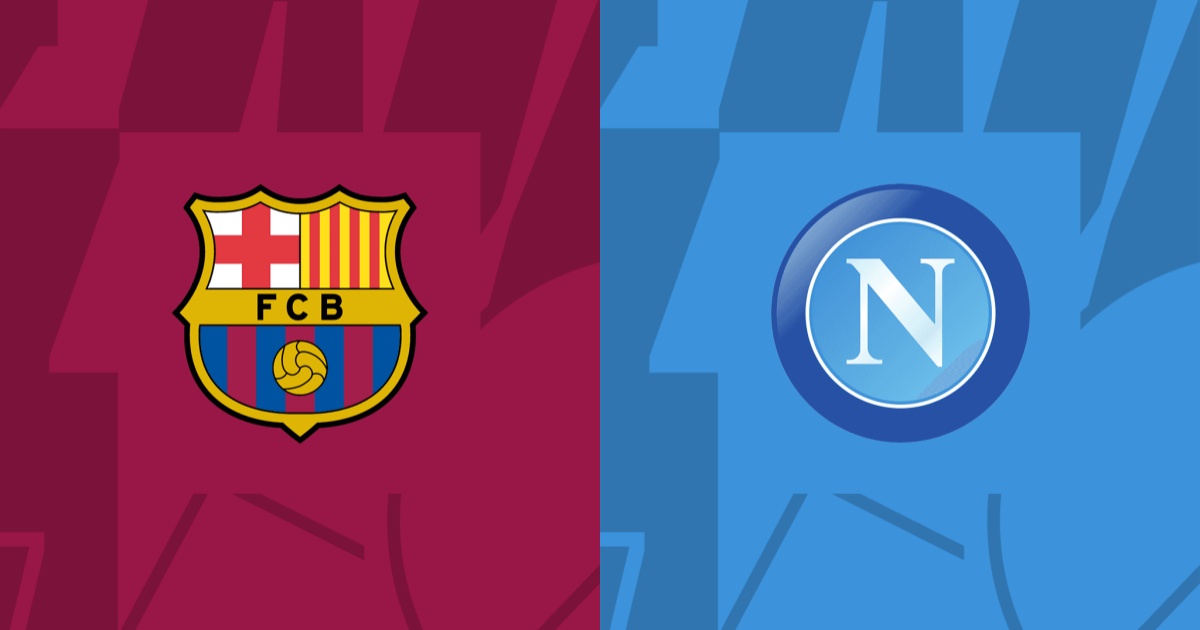 Soi kèo Barcelona vs Napoli 3h ngày 13/3: Chủ nhà thắng nhẹ
